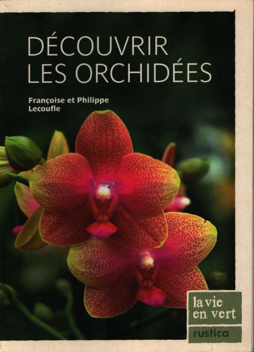 Découvrir Les orchidées - Françoise Lecoufle - Livre