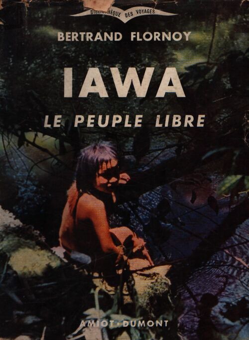 Iawa le peuple libre - Bertrand Flornoy - Livre