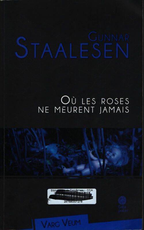 Où les roses ne meurent jamais - Gunnar Staalesen - Livre