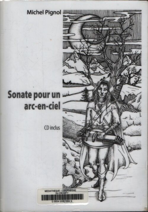 Sonate pour un arc-en-ciel - Pignol Michel - Livre