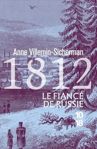 1812 Le Fiancé de Russie - Anne Villemin-Sicherman - Livre