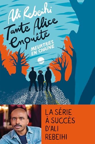 Tante Alice enquête Tome II : Meurtres en chaîne - Ali Rebeihi - Livre