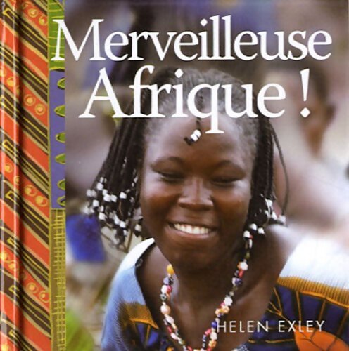Merveilleuse Afrique ! - Helen Exley - Livre