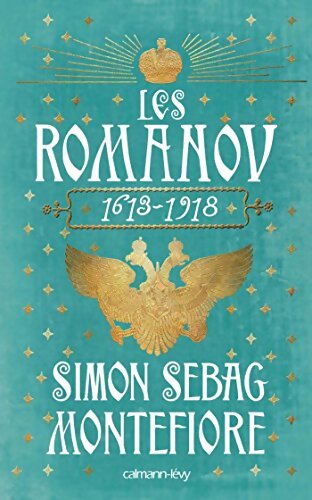 Les Romanov 1613 - 1918 - Simon Sebag Montefiore - Livre