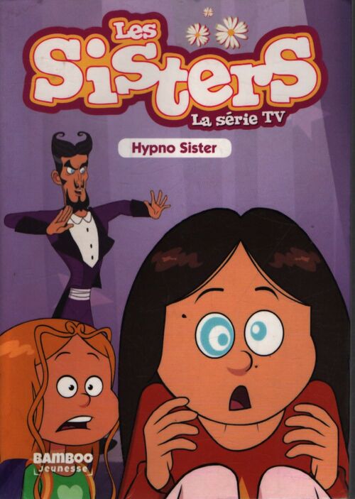 Les sisters - la série TV Tome VIII : Hypnosister - William - Livre