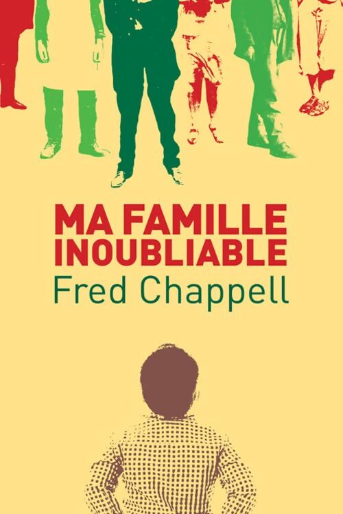 Ma famille inoubliable - Fred Chappell - Livre