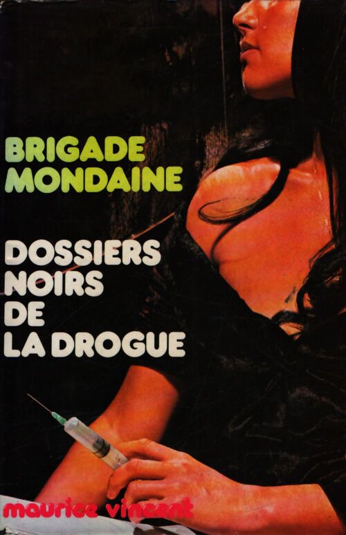 Dossiers noirs de la drogue - Maurice Vincent - Livre