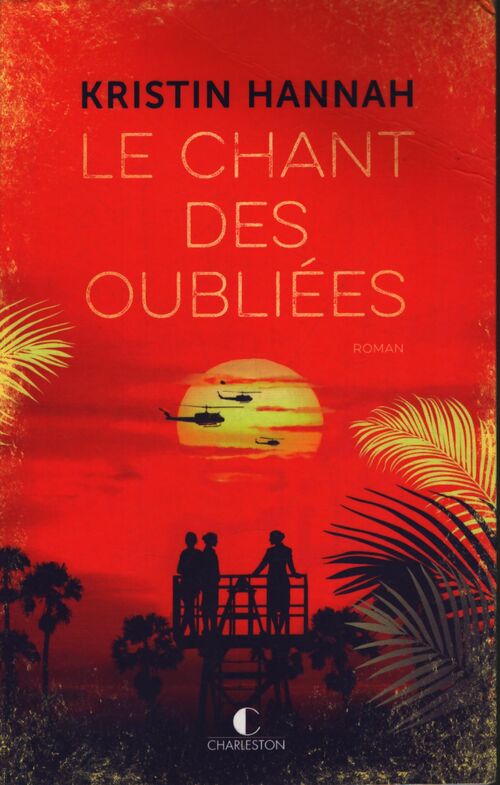 Le chant des oubliées - Kristin Hannah - Livre