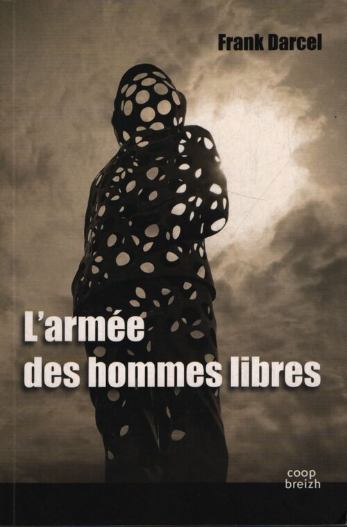 L'armée des hommes libres - Frank Darcel - Livre