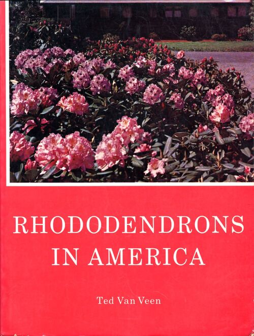 Rhododendrons in America - Ted Van Veen - Livre
