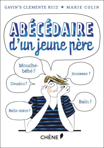 Abécédaire d'un jeune père - Gavin's Clemente Ruiz - Livre