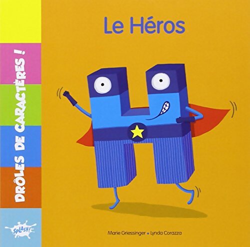 H le héros - Marie Griessinger - Livre