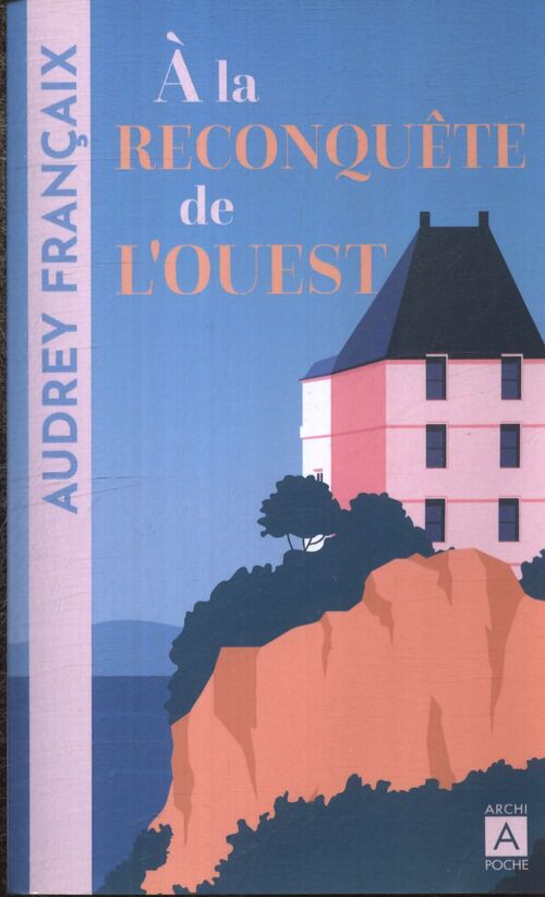 A la reconquête de l'ouest - Audrey Françaix - Livre