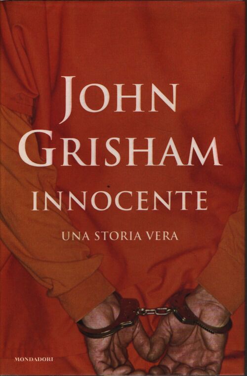 Innocente. Una storia vera - John Grisham - Livre