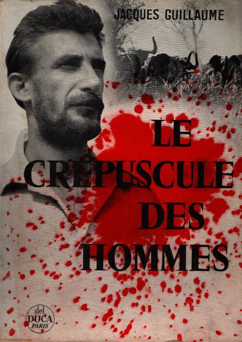 Le crépuscule des hommes - Jacques Guillaume - Livre
