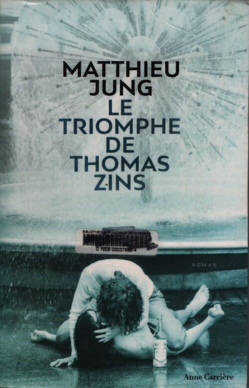 Le triomphe de Thomas Zins - Matthieu Jung - Livre