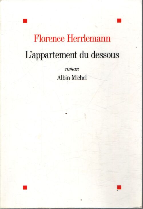 L'appartement du dessous - Florence Herrlemann - Livre