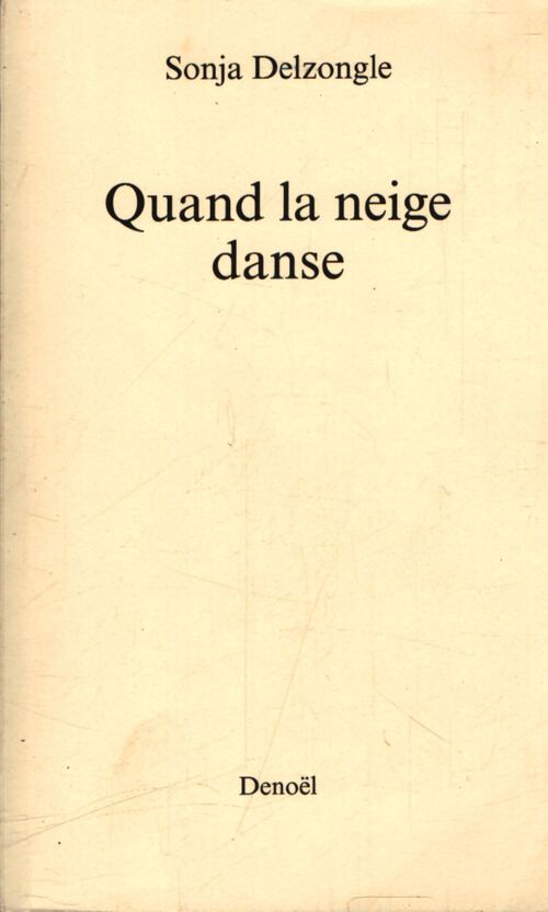 Quand la neige danse - Sonja Delzongle - Livre
