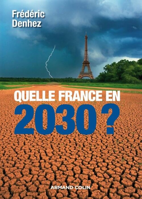 Quelle France en 2030 ? - Frédéric Denhez - Livre