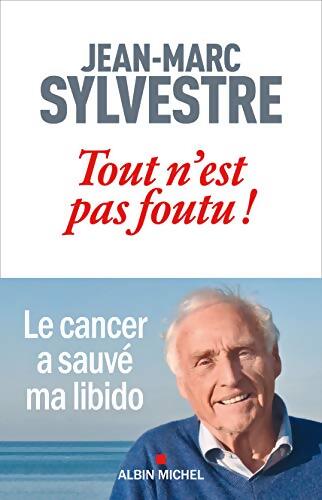 Tout n'est pas foutu ! - Jean-Marc Sylvestre - Livre