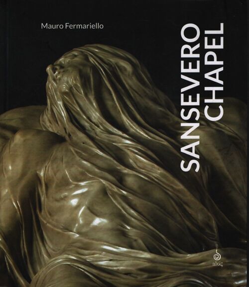 Sansevero chapel. Ediz. Illustrata - Mauro Fermariello - Livre