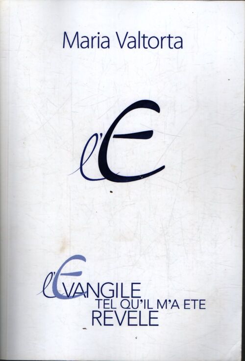 L'évangile tel qu'il m'a été révélé : Tome VI - Maria Valtorta - Livre