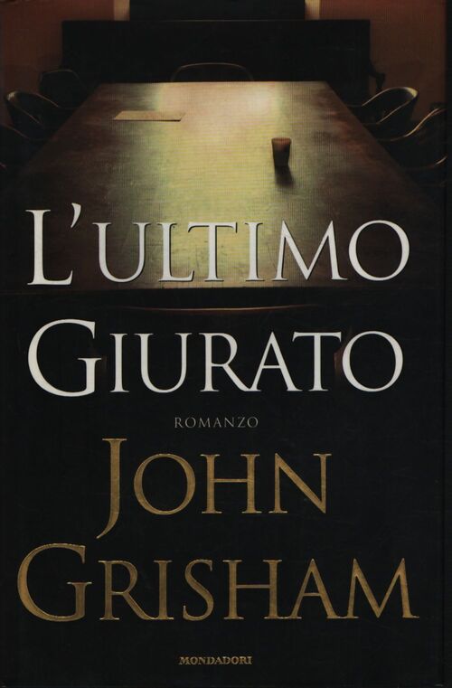 L'ultimo giurato - John Grisham - Livre