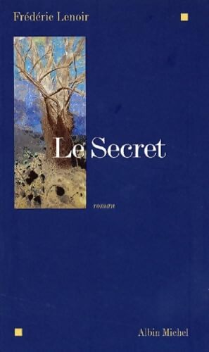 Le secret - Frédéric Lenoir - Livre