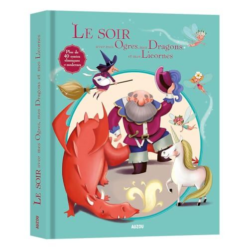 Le soir avec mes ogres mes dragons mes licornes - Collectif - Livre