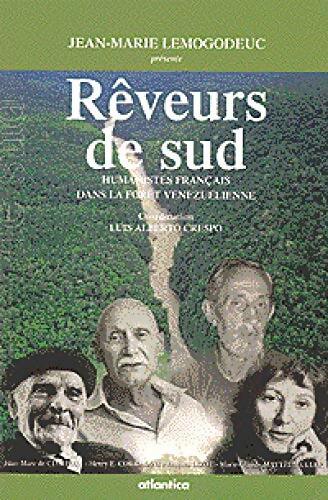 Reveurs de sud humanistes français dans la forêt venezuelienne - Collectif - Livre