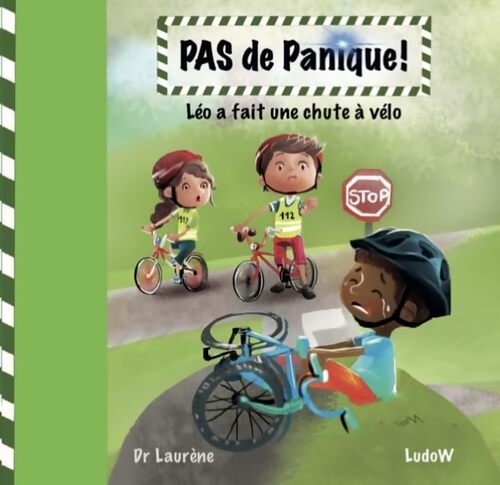 PAS de Panique Léo a fait une chute à vélo : Les aventures d'Anna et Antón pour apprendre à porter secours et sauver des vies - Dr. Laurène - Livre