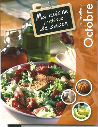 MA CUISINE PRATIQUE DE SAISON - OCTOBRE - Zimmer Françoise Leclerc Yann - Livre