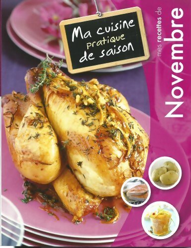 MA CUISINE PRATIQUE DE SAISON - NOVEMBRE - Zimmer Françoise Leclerc Yann - Livre