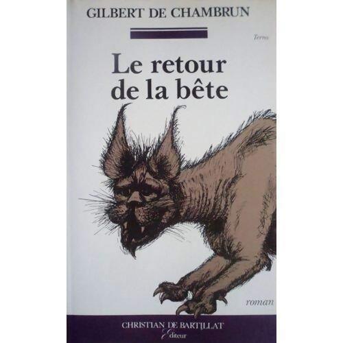 LE RETOUR DE LA BETE - Gilbert De Chambrun - Livre