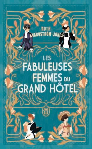Les fabuleuses femmes du Grand Hôtel - Ruth Kvanström-Jones - Livre