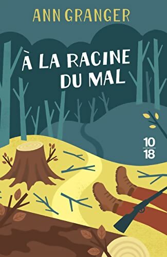 A la racine du mal - Ann Granger - Livre