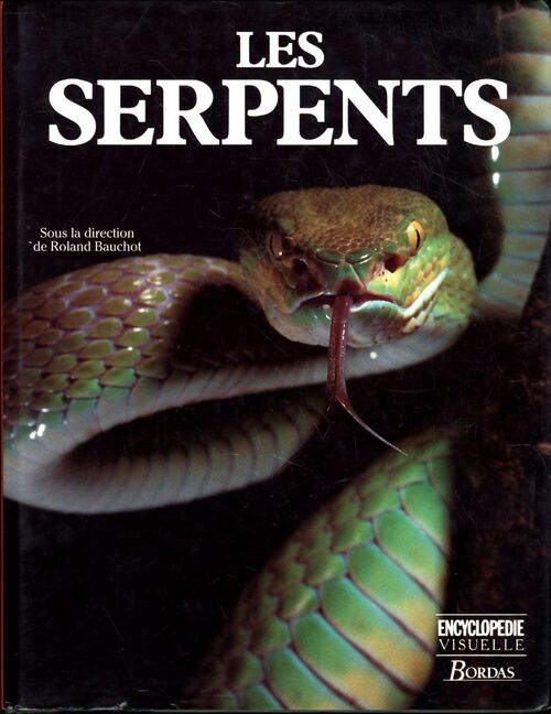 Les serpents - Bauchot - Livre