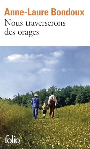 Nous traverserons des orages - Anne-Laure Bondoux - Livre