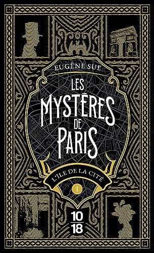 Les Mystères de Paris Tome I : L'île de la Cité - Eugène Sue - Livre