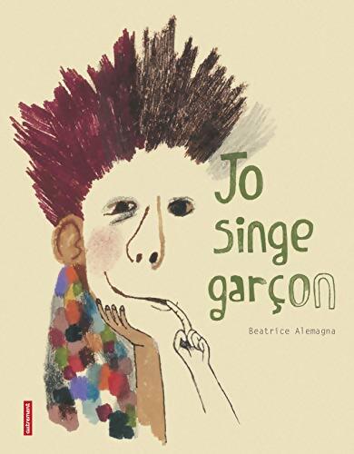 Jo singe garçon - Béatrice Alemagna - Livre