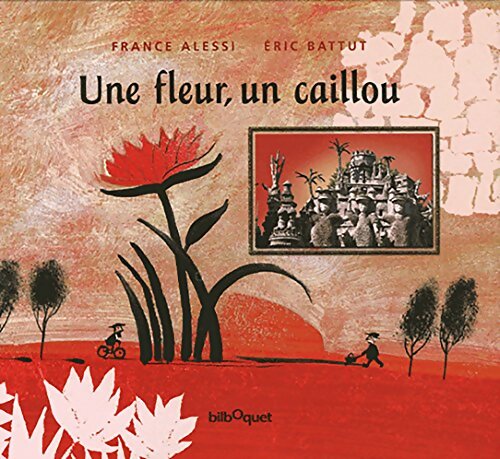 Une fleur un caillou - Eric Battut - Livre