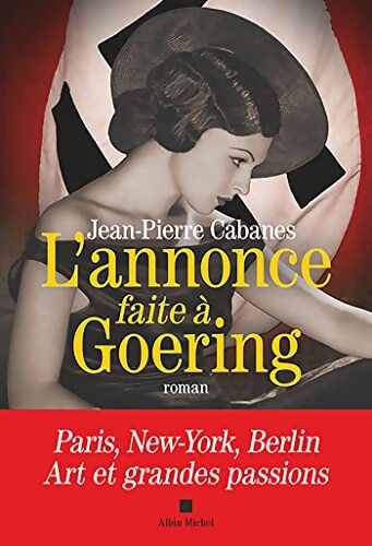 L'Annonce faite à Goering - Jean-Pierre Cabanes - Livre