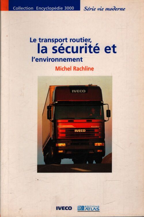 Le transport routier, la sécurité et l'environnement - Michel Rachline - Livre