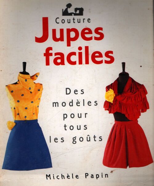 Jupes faciles - Michèle Papin - Livre