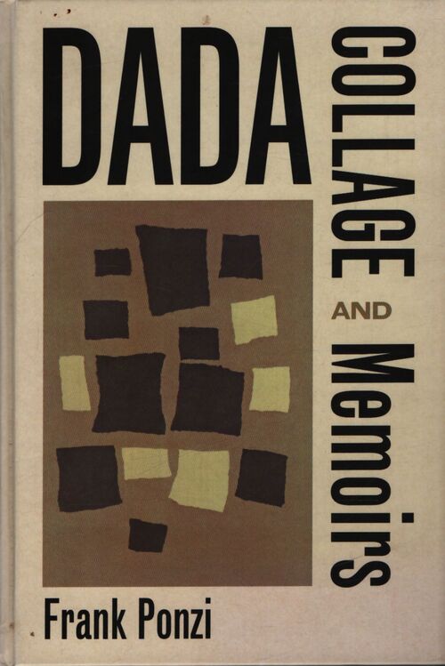 Dada collage and memoirs - Frank Ponzi - Livre
