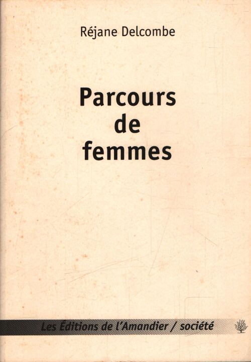 Parcours de femmes - Réjane Delcombe - Livre