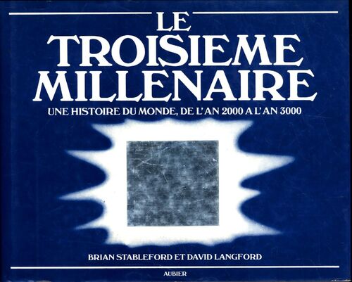 Troisième millenaire : Une histoire du monde de l'an 2000 a l'an 3000 : - traduit - Stableford Brian M. - Livre
