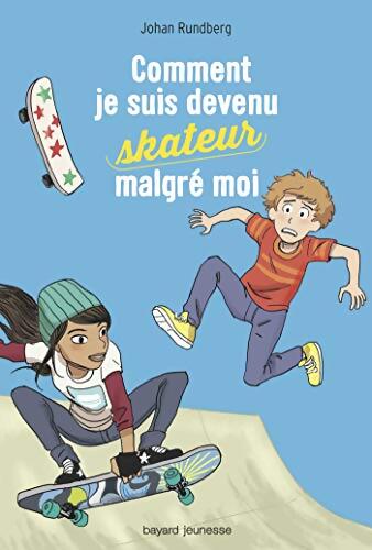 Comment je suis devenu skateur malgré moi - Johan RUNDBERG - Livre