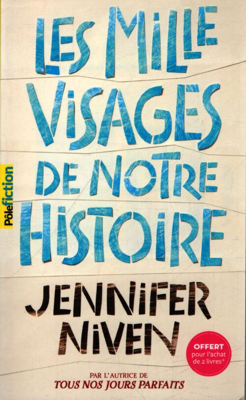 Les Mille Visages de notre histoire - Jennifer Niven - Livre