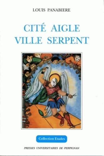 Cité aigle - ville serpent - Louis Panabière - Livre